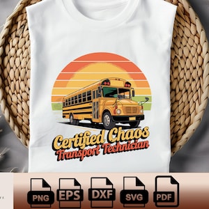May include: A white t-shirt with a yellow school bus graphic and the text "Certified Chaos Transport Technician" in a retro style font. The bus is driving through a sunset with orange, yellow, and red colors.