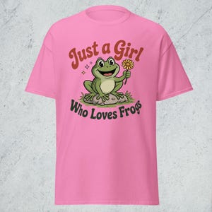 Just a Girl Who Loves Frogs T-shirt, Unisex Tee, Frog Lover Shirt, Cute Amphibian Shirt, Casual Wear, Gift for Frog Lovers