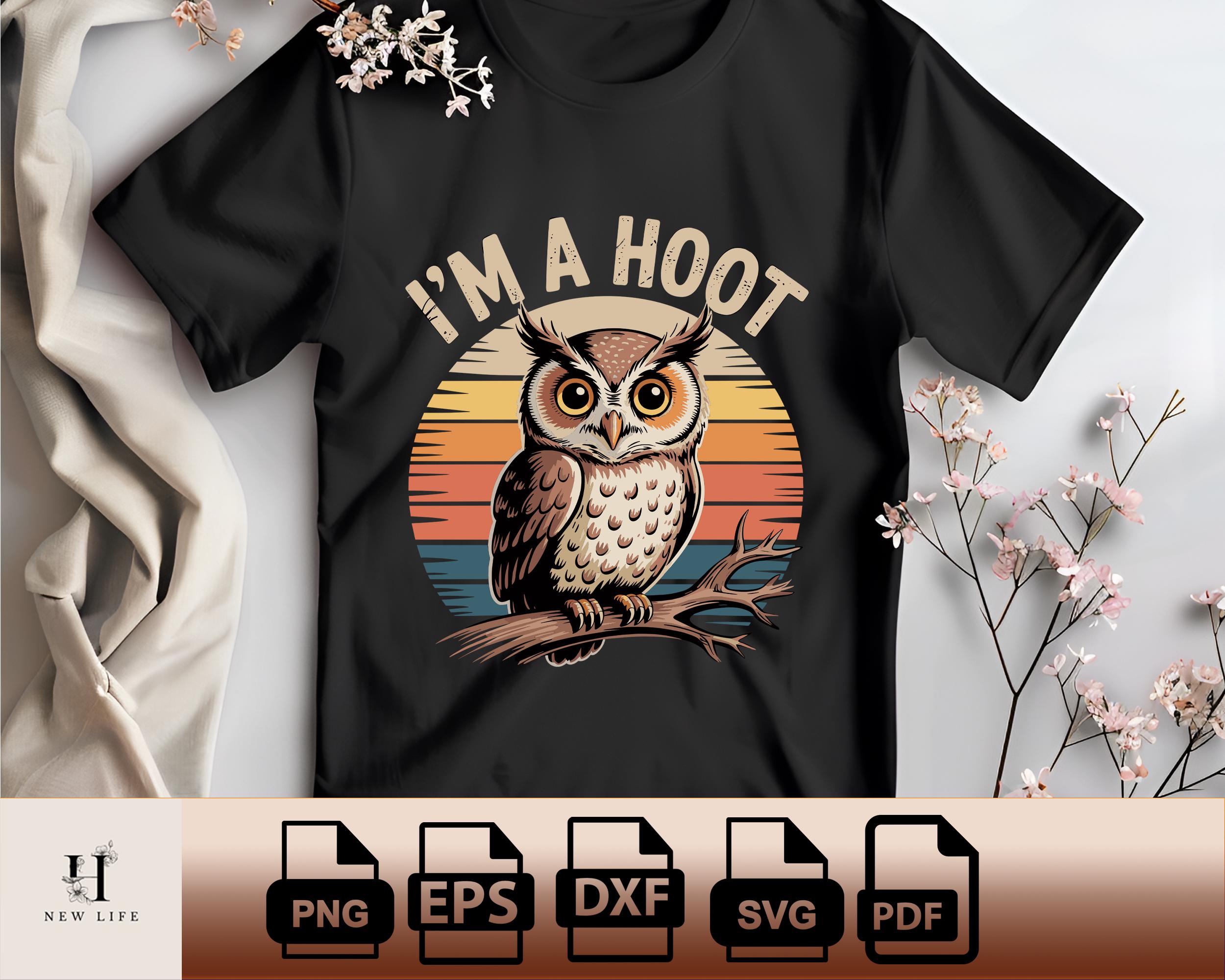I'm A Hoot Owl On The Outside I'm Hootin Png Svg Pdf Dxf Eps