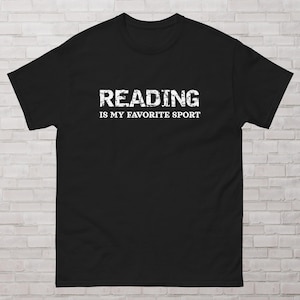 Reading Is My Favorite Sport Shirt, Unisex T-Shirt, Bookworm Gift, Literary Tee, Gift For Readers,  T-shirt classique unisexe | Gildan 5000