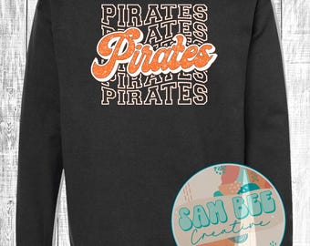 Pirates Crewneck Sweatshirt / Pirates Block Letter Retro Sweatshirt / School Team Spirit All Sports / Direct to film method / Orange + Black