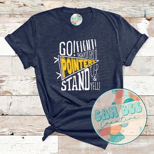 May include: Navy blue t-shirt with a white graphic that says "Go! Fight! Win! Pointers Stand Up & Yell!" The graphic is in the shape of a yellow pennant.