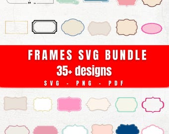 35+ Frames svg Bundle | Label svg Cut Files | Clipart Frame PNG PDF SVG | Cricut Silhouette Frame svg | Digital Label Templates Download