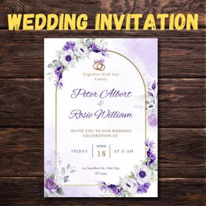 May include: Purple and white floral wedding invitation with a gold arch and the text "Together With Our Family Peter Albert & Rosie William Invite You To Our Wedding Celebration At April 18 At 11 AM 123 Anywhere St., Any City, ST 12345"