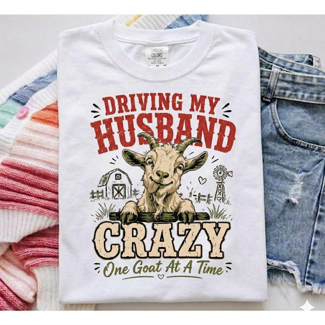Crazy One Goat at a Time PNG: Goat Humor Funny Quote Farmhouse Decor ...