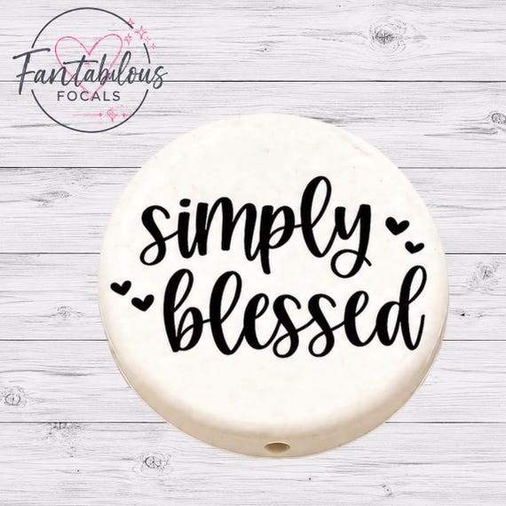 Simply Blessed Custom Silicone Focal Bead | Faith Bead | Christian Silicone Focal | DIY Wristlet Pen Bead