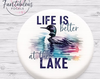 Life Is Better At The Lake Silicone Focal Bead | 30mm Lake Life Bead | Loon Focal Bead | Beadable Pen Bead | Lake House Bead | Summer Bead