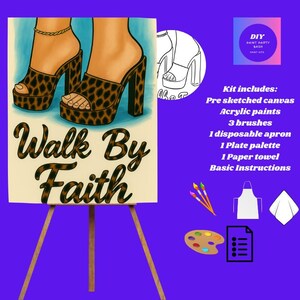 May include: A DIY paint party kit with a canvas featuring a leopard print high heel design and the text "Walk By Faith." The kit includes acrylic paints, brushes, an apron, a palette, a paper towel, and instructions.