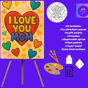 Puede incluir: Un kit de pintura DIY para el Día de la Madre. El kit incluye un lienzo pre-dibujado con un diseño de corazón y las palabras "I Love You Mom", pinturas acrílicas, pinceles, un delantal, una paleta y una toalla de papel.