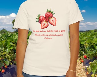 Comfortkleuren Aardbei Bijbelvers T-shirt Smaak en Zie Christian Tee Psalm 34:8 Shirt voor vrouwen Faith-Based Summer Graphic Tee