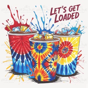 Let&#39;s Get Loaded Tea PNG Sublimation Design, Love Tea Junkie Clipart, Get Loaded Tea PNG, Summer PNG, Digital Download, 300DPI File, Cute