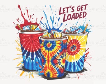 Let's Get Loaded Tea PNG Sublimation Design, Love Tea Junkie Clipart, Get Loaded Tea PNG, Summer PNG, Digital Download, 300DPI File, Cute