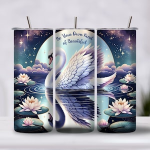 Be Your Own Kind of Beautiful, Motivational Quote, Positive Affirmation, Swan Digital Design, 20oz Sublimation Design, Tumbler Wrap, 300DPI