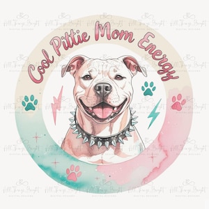 Pittie Mom Energy PNG, Pink Punk Pitbull, Dog Mom Shirt PNG, Bully Breed Clipart, Sublimation Design, Digital Download for Crafts