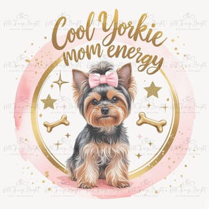 Cool Yorkie Mom PNG Yorkshire Terrier Sublimation Design Cute Dog Mom Shirt PNG Glam Yorkie Dog Mama Digital Download File