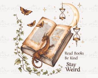 Read Books Be Kind Stay Weird PNG Shirt Design, Dark Academia Bookish Tee Digital Download, Celestial Book Lover Sublimation File, 300DPI