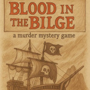 May include: Illustration of a pirate ship on the sea, with the text "BLOOD IN THE BILGE" above and "a murder mystery game" below. The ship has skull and crossbones flags. The text "by Crow's Nest Interactive" is at the bottom.