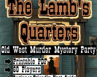 The Lamb’s Quarters | Old West Murder Mystery Game | 60 Players (Complete Game) | Printable PDF