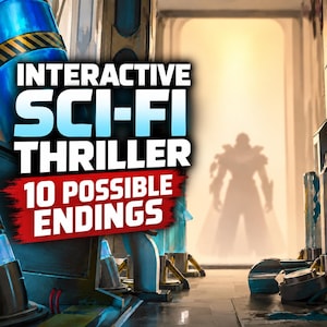 Pode incluir: Uma ilustração digital com o texto INTERACTIVE SCI-FI THRILLER 10 POSSIBLE ENDINGS. A cena mostra um corredor futurista com recipientes azuis brilhantes e uma silhueta em pé numa porta iluminada.