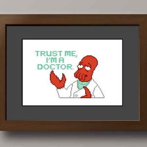 Dr. Zoidbrg Trust Me, I&#39;m A Doctor Cross Stitch Pattern