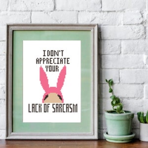 Bob&#39;s Burgers Sarcasm Cross Stitch Pattern