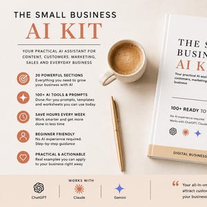 Könnte beinhalten: Ein weißes digitales Business-Arbeitsbuch mit dem Titel The Small Business AI Kit, dazu ein goldener Stift und eine Tasse Kaffee. Das Cover enthält Text über 100+ KI-Tools, 30 Seiten mit Vorlagen und Kompatibilität mit ChatGPT, Claude und Gemini.