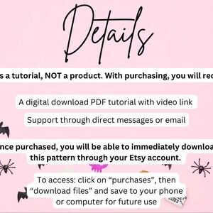 May include: Pink background with black bats and spiders. Cursive text reads "Details". The text explains that this is a tutorial, not a product, and details what the buyer will receive, including a digital PDF tutorial.