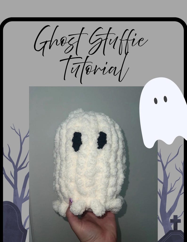 May include: A handmade, white, plush ghost with black eyes. The ghost has a textured, fluffy appearance and a ruffled bottom. The image includes the text "Ghost Stuffie Tutorial" in a script font.