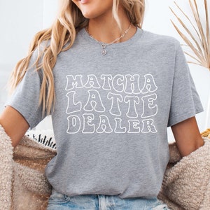 Matcha latte dealer T-shirt, green tea lover shirt, trendy matcha tea, funny tea lover gift, matcha latte fans and foodies, cafe enthusiast