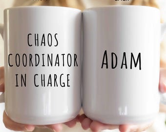 Custom Name Chaos Coordinator in Charge Mug Gift for Boss Manager Coworker Gift Idea Ceramic Mug 11 oz, 15 oz