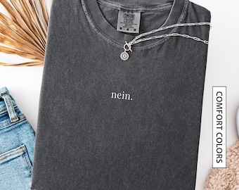 Camiseta alemana divertida, regalo para amigo bilingüe alemán. Camiseta con cita alemana divertida: nein. Camiseta COMFORT COLORS
