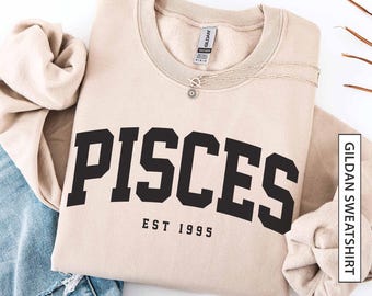 Custom Pisces Sweatshirt Gift for Pisces Star Sign Sweater Personalized Est Birth Year Shirt Zodiac Astrology Horoscope Sweatshirt
