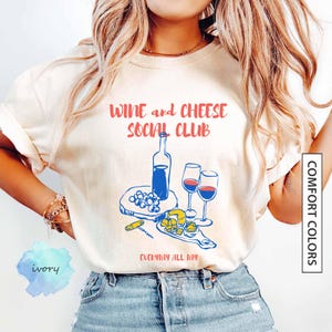 Wine and Cheese Lover Shirt Wine and Cheese Social Club Shirt Gift for Cheese Lover Charcuterie Old Money Aesthetic COMFORT COLORS T-Shirt