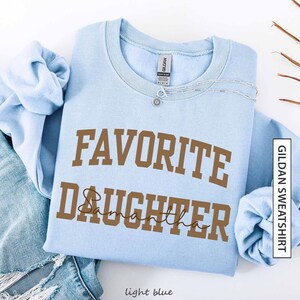 Custom Name Favorite Daughter Sweatshirt Gift for Daughter Personalized Name Sweater Tonal Brown on Brown Matching Family Gildan Sweatshirt image 7
