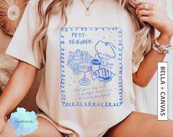 French Breakfast Shirt Gift French Girl Aesthetic Brunch Apparel Breakfast Club Clothing Parisian Chic Petit-Dejeuner BELLA CANVAS T-Shirt