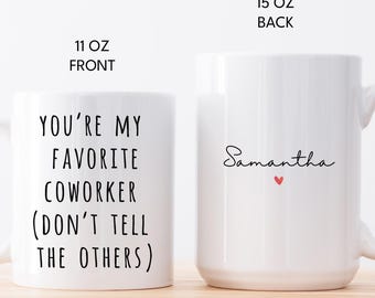 Custom Name Funny Office Humor Mug Gift for Work Bestie Favorite Coworker Ceramic Mug 11 oz, 15 oz