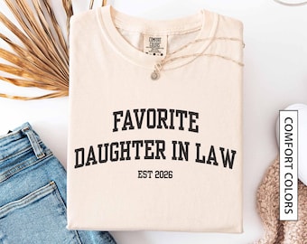 Custom Favorite Daughter in Law Shirt Gift for Daughter in Law Personalized Est Year Matching Family COMFORT COLORS T-Shirt