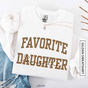Custom Name Favorite Daughter Sweatshirt Gift for Daughter Personalized Name Sweater Tonal Brown on Brown Matching Family Gildan Sweatshirt image 6