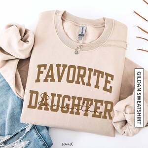 Custom Name Favorite Daughter Sweatshirt Gift for Daughter Personalized Name Sweater Tonal Brown on Brown Matching Family Gildan Sweatshirt image 3