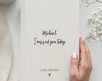 Custom Grief Journal for Loss of Husband Memorial Gift Personalized Name I Missed You Today Hardcover Journal Matte