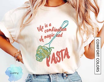 Camiseta de pasta, camiseta de comida italiana, regalo para amigo amante de la comida, estética vintage, la vida es una combinación de magia y pasta, camiseta de colores cómodos.