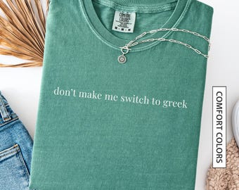 Funny Greek Shirt Gift for Bilingual Greek Friend Funny Greek Quote Shirt Funny Greek Humor Sarcastic Greece COMFORT COLORS T-Shirt