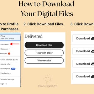 May include: An instructional graphic titled How to Download Your Digital Files with three steps. Step 1 shows a profile menu with a red arrow pointing to Purchases. Step 2 shows a Delivered button and Download files. Step 3 shows four Download buttons.