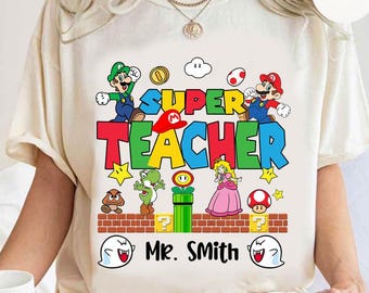 Personalized Super Mario Teacher Shirt, Mario Luigi Princess Peach Back To School Super Teacher Team Matching, Teacher Appreciation Gifts