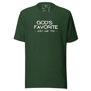 God's Favorite, Just Like You Motivational T-Shirt