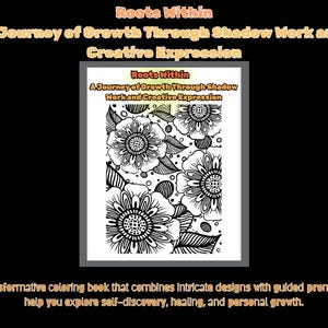 以下が含まれることがあります： 「Roots Within」というタイトルの塗り絵本で、副題は「A Journey of Growth Through Shadow Work and Creative Expression」です。表紙は白黒の花柄のデザインです。テキストは、この本を変革的な塗り絵本として説明しています。