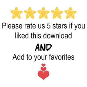 May include: Image with five yellow star icons above text that reads, "Please rate us 5 stars if you liked this download AND Add to your favorites." A red heart icon is at the bottom.