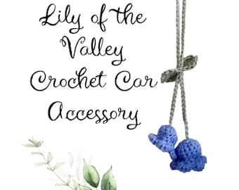 Lily of the Valley Crochet Car Accessory - Floral Rearview Mirror Decor