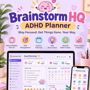 May include: A digital ADHD planner titled Brainstorm HQ displayed on a laptop and smartphone screen. The interface features a dashboard with task management, mood tracking, and productivity analytics, accompanied by icons and text labels.