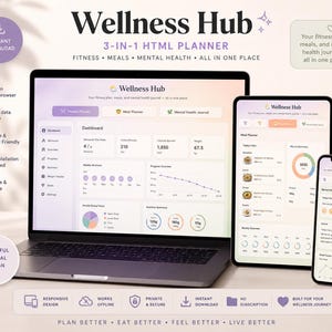 May include: A digital Wellness Hub 3-in-1 HTML planner displayed on a laptop, tablet, and smartphone. The interface features a dashboard with fitness, meal, and mental health tracking modules, including charts, progress graphs, and daily logs.